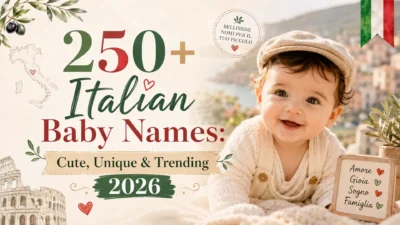 250+ Italian Baby Names Cute, Unique & Trending 2026